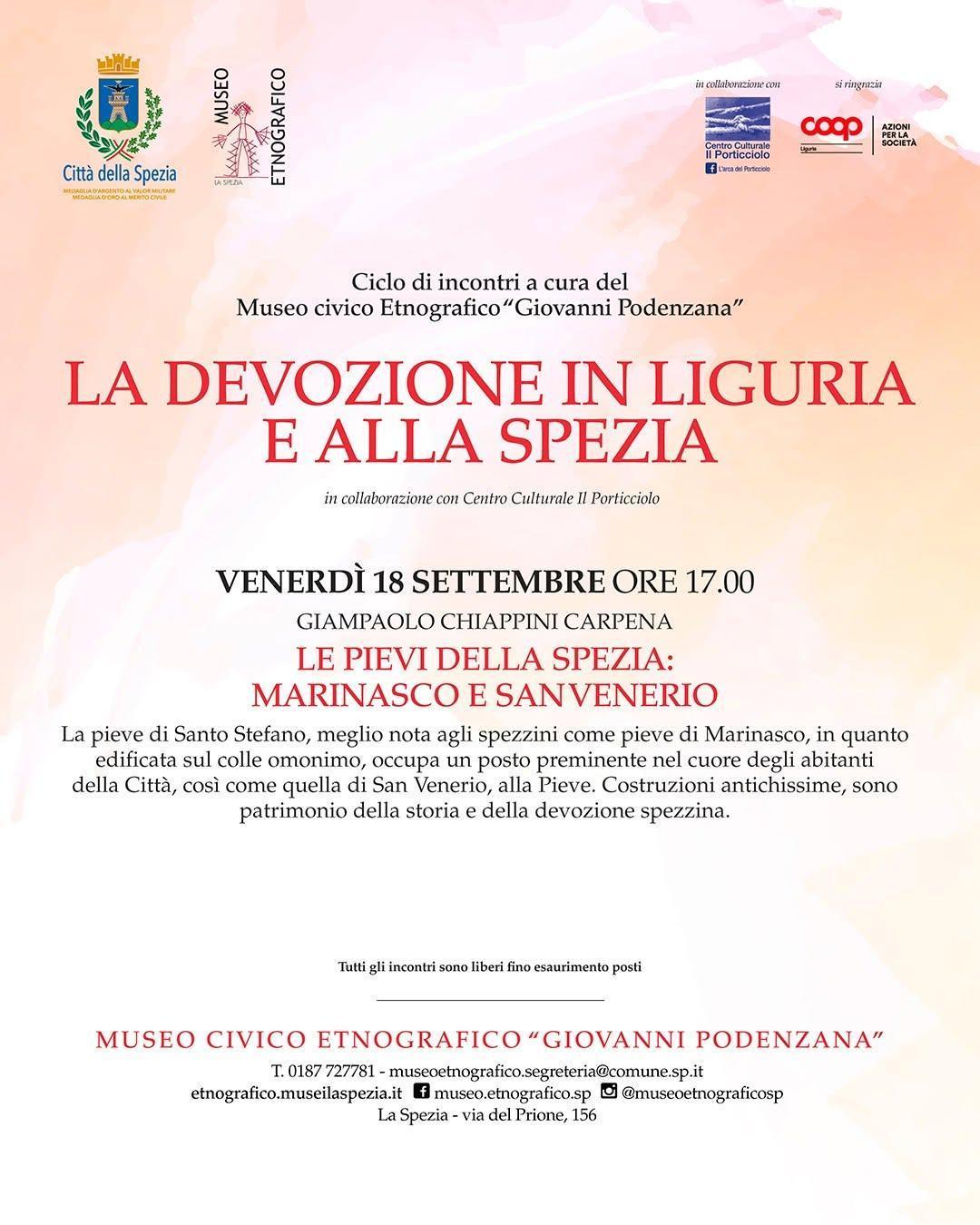 La devozione in Liguria e alla Spezia "Le Pievi della Spezia: Marinasco e San Venerio" (inizio ore 17.00) La devozione in Liguria e alla Spezia "Le Pievi della Spezia: Marinasco e San Venerio" (inizio ore 17.00)