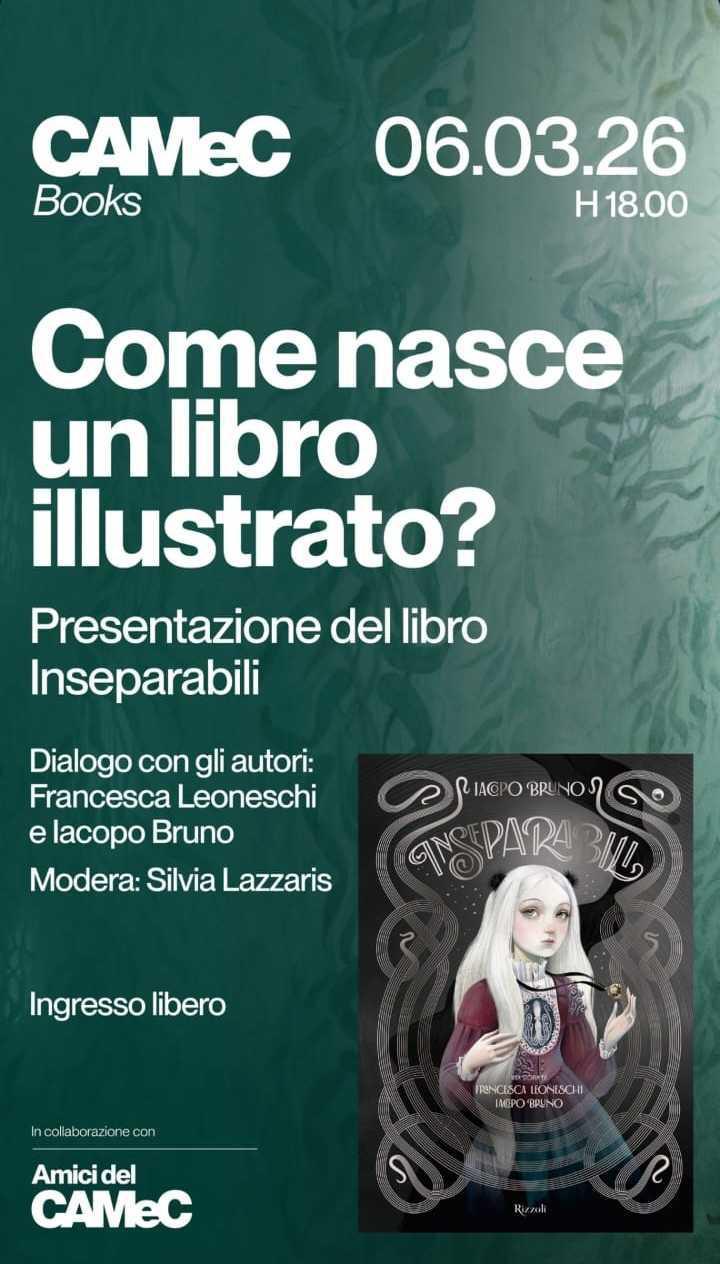 Come nasce un libro illustrato? Presentazione del libro Inseparabili (inizio ore 18.00)
