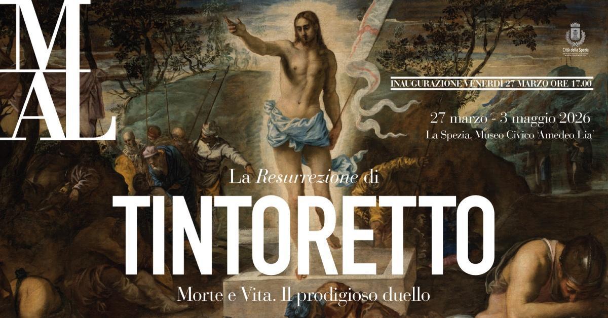Mostra “La Resurrezione di Tintoretto. Morte e vita: il prodigioso duello”