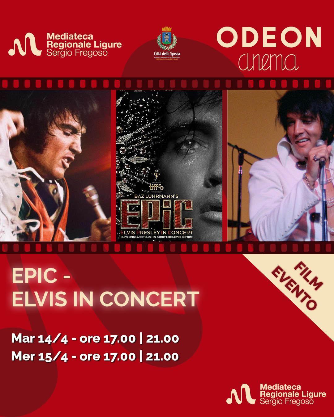 "Epic - Elvis in Concert" Film Evento (proiezioni ore 17.00 - 21.00) "Epic - Elvis in Concert" Film Evento (proiezioni ore 17.00 - 21.00)