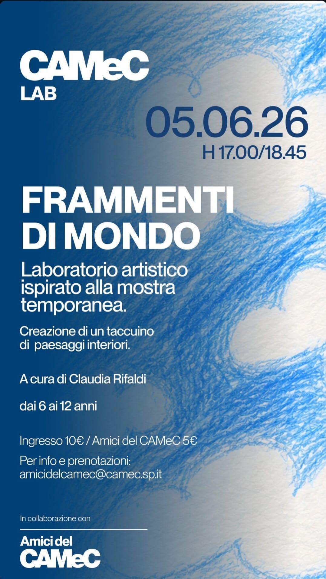 CAMeC Lab - Frammenti di Mondo (inizio ore 17.00)