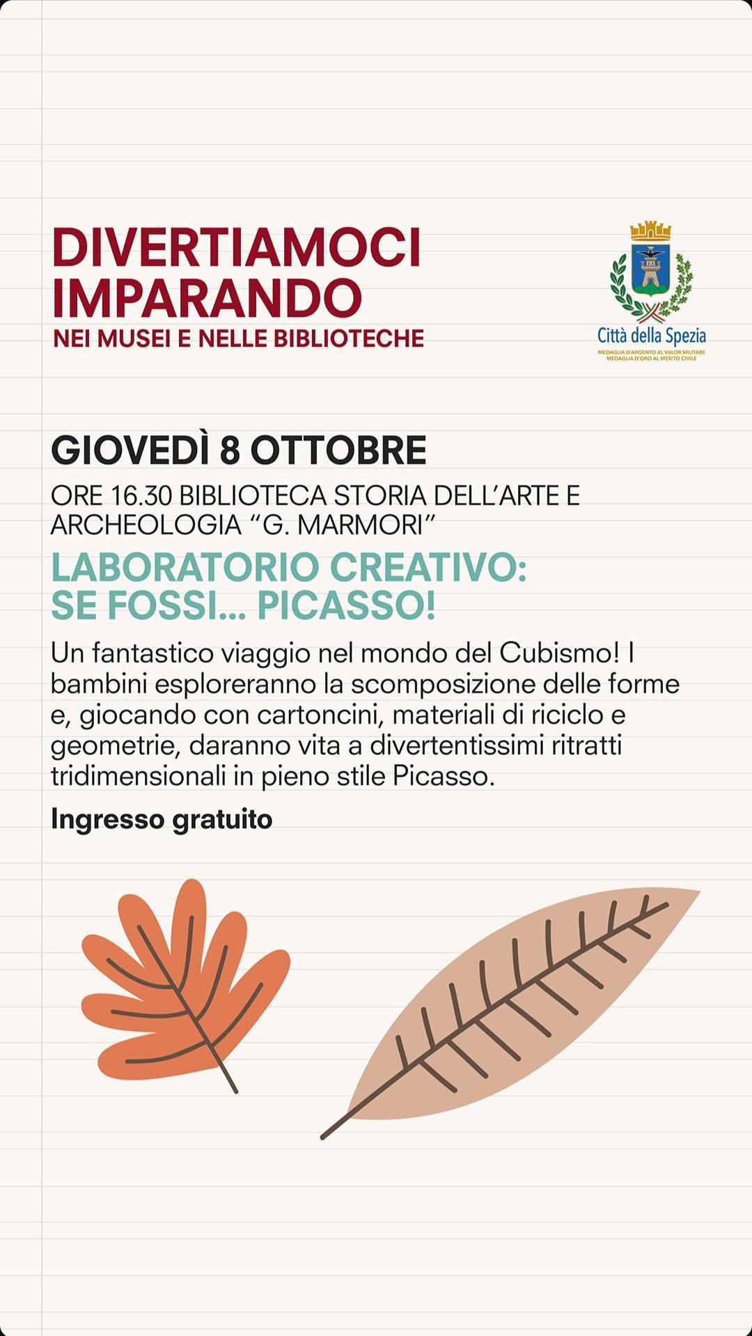 Laboratorio Creativo: Se Fossi... Picasso! (inizio ore 16.30) Laboratorio Creativo: Se Fossi... Picasso! (inizio ore 16.30)