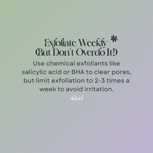 Exfoliate Weekly