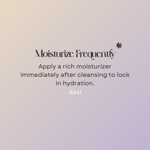 Moisturize Frequently