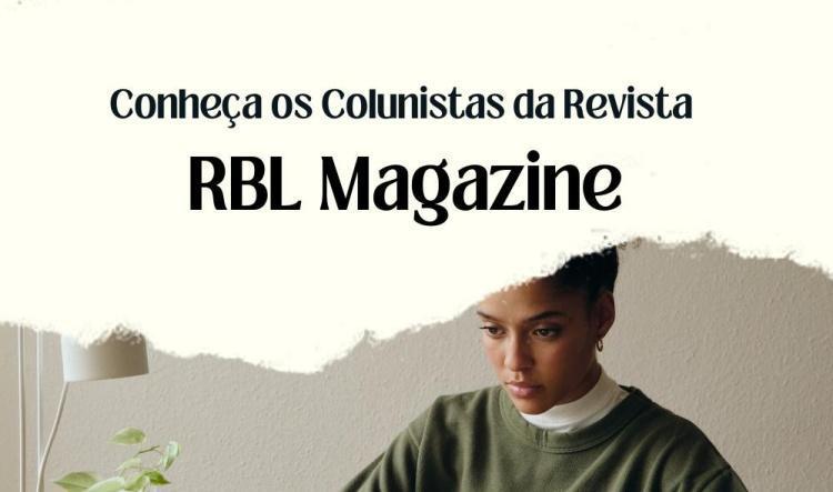 Série: Conheça os Colunistas da Revista RBL Magazine - Bruno Mesquita e Manuela Pimentel