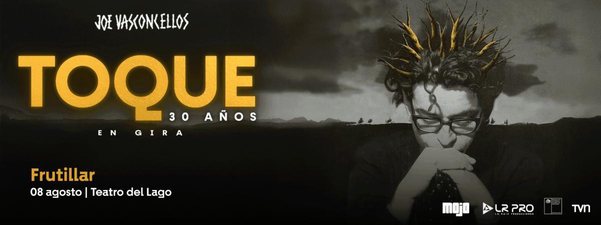 Joe Vasconcellos: Gira 30 años Toque