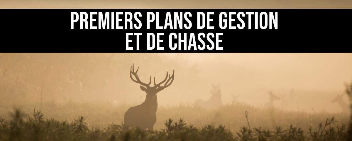 Premières demandes de Plans de Gestion et de Chasse Premières demandes de Plans de Gestion et de Chasse