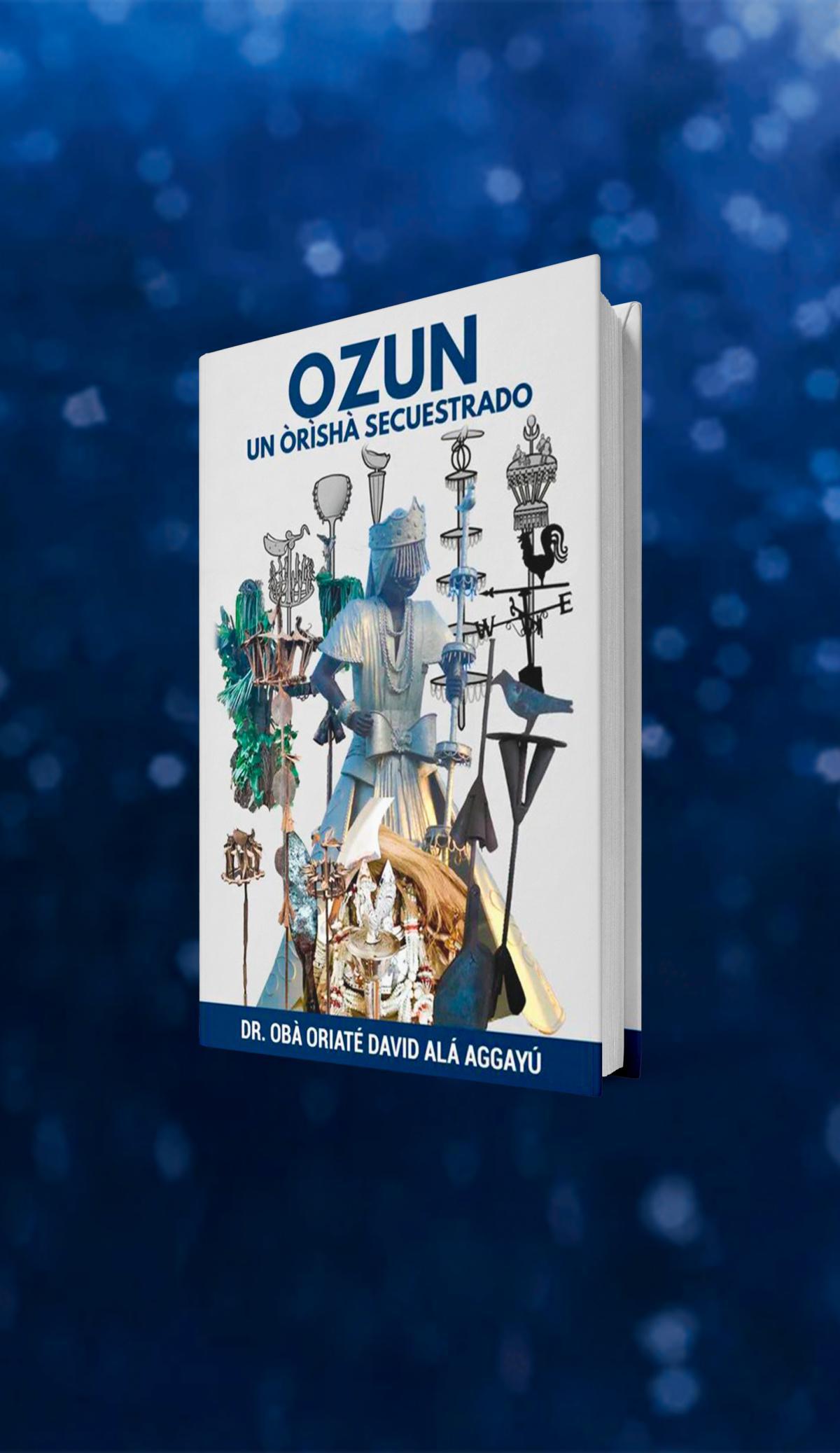 OZUN UN ORISHA SECUESTRADO OZUN UN ORISHA SECUESTRADO