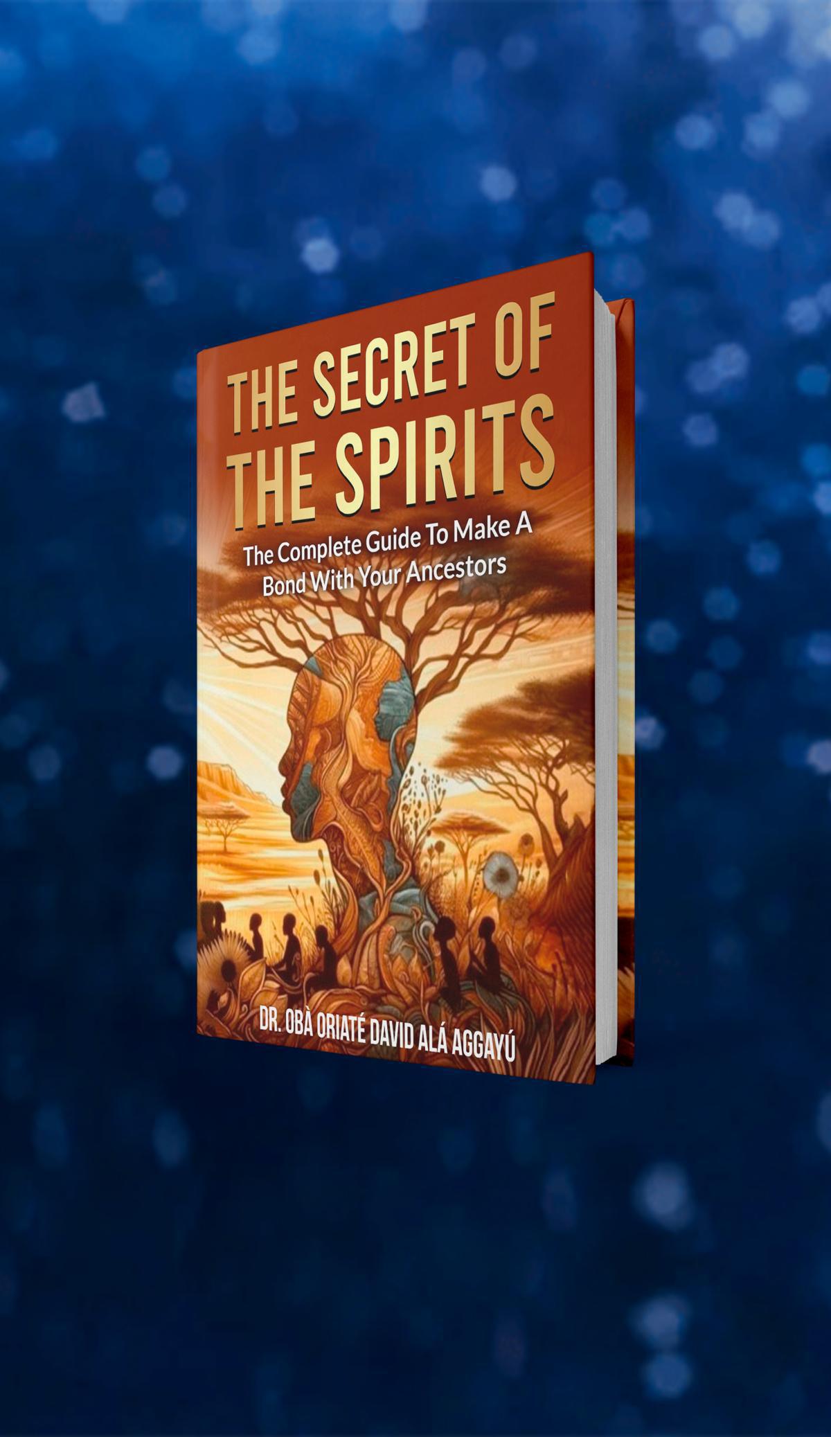 THE SECRET OF THE SPIRITS - ENGLISH VERSION THE SECRET OF THE SPIRITS - ENGLISH VERSION