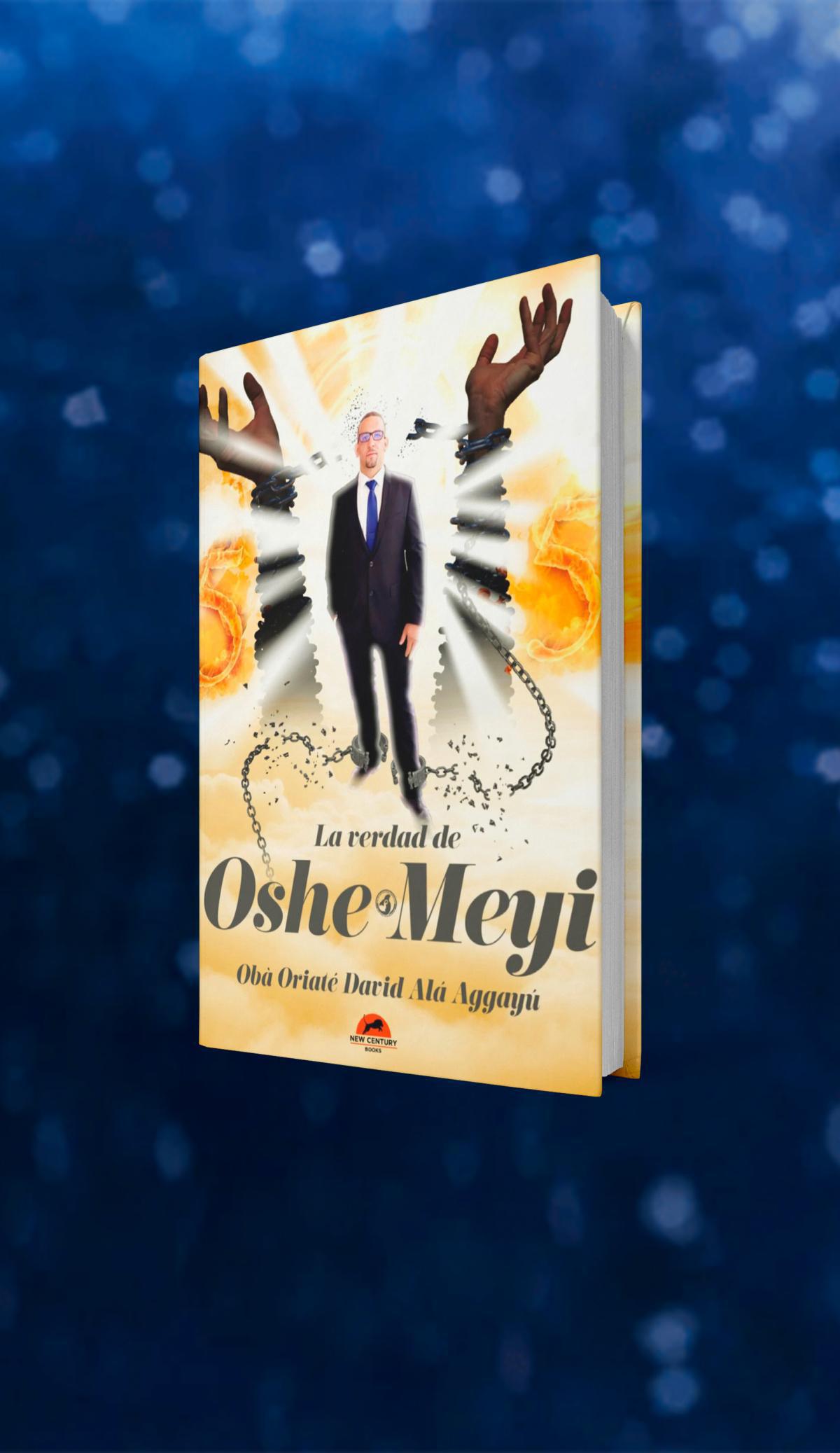 THE TRUTH OF OSHE MEYI - ENGLISH VERSION THE TRUTH OF OSHE MEYI - ENGLISH VERSION
