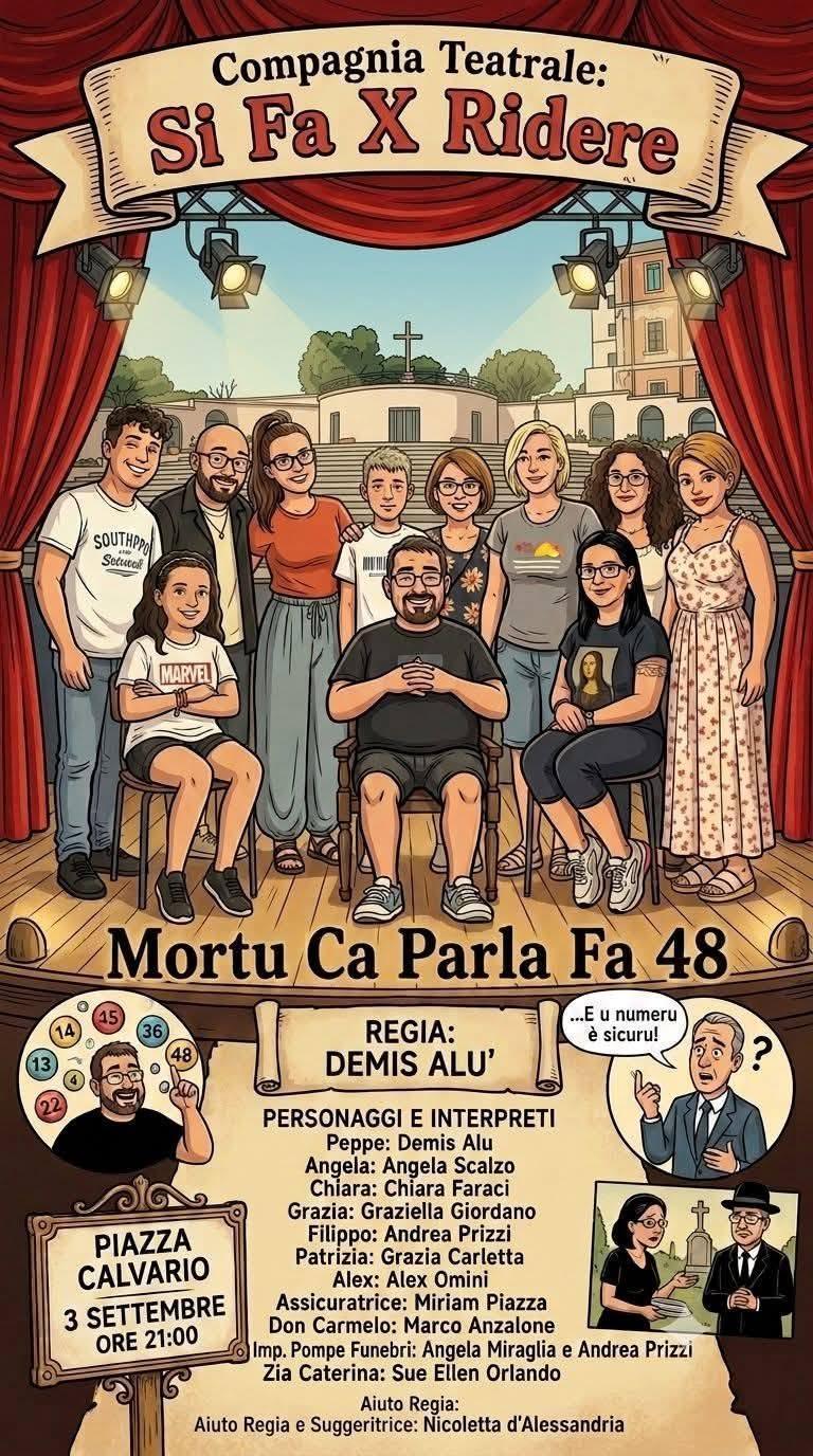 Compagnia Teatrale "Si fa X Ridere" "Mortu Ca Parla Fa 48" Regia di Demis Alù (inizio spettacolo ore 21:00)