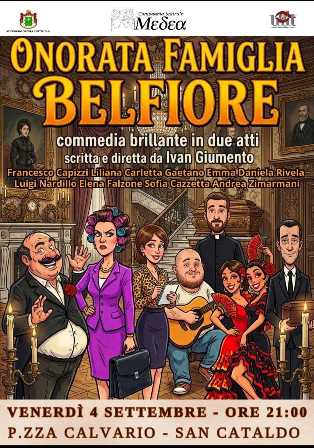 Compagnia Teatrale "Medea" "Onorata Famiglia Belfiore" Regia di Ivan Giumento (inizio spettacolo ore 21:00)