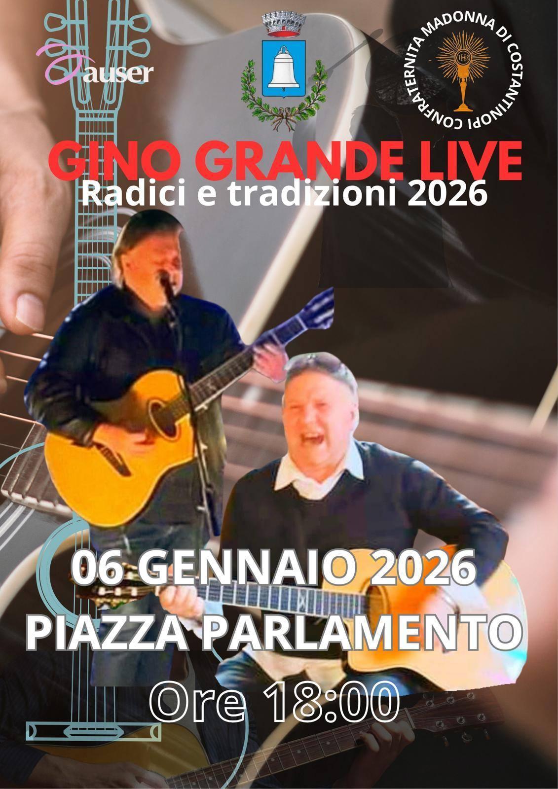 Gino Grande Live - Radici e tradizioni 2026 (inizio ore 18.00)