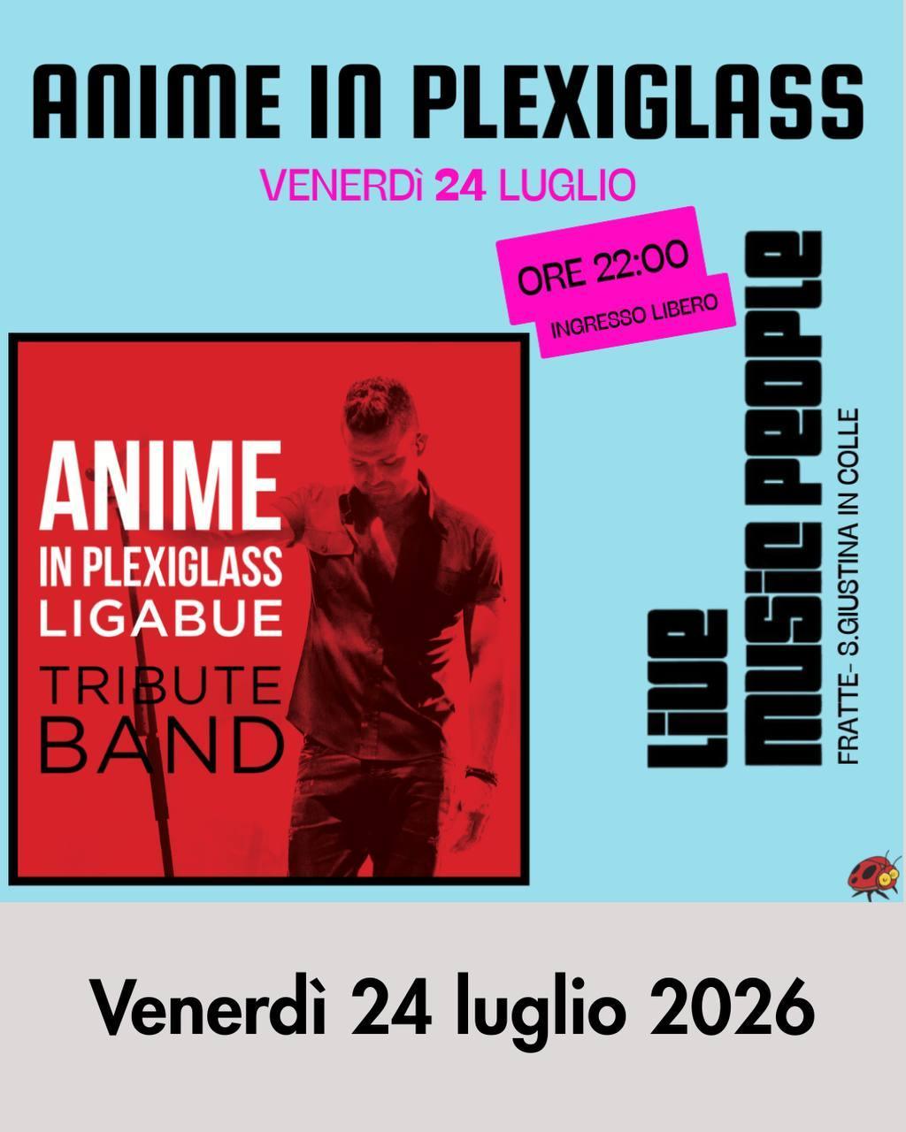 "Anime in Plexiglass" Ligabue tribute band - Sagra San Giacomo 2026 (inizio spettacoli ore 22:00)