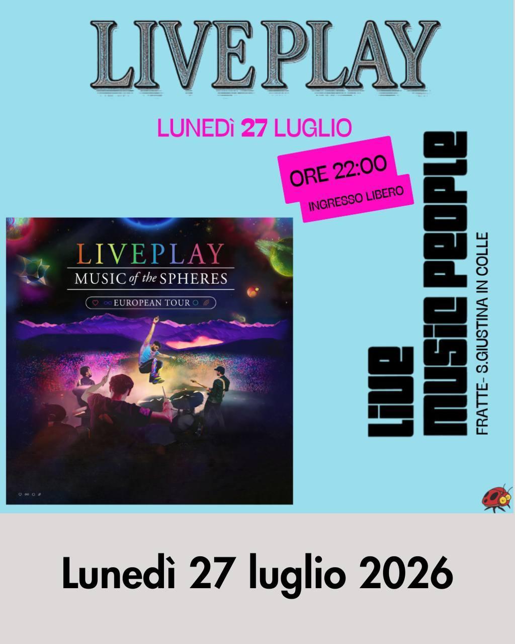 "Liveplay" Coldplay Experience - Sagra San Giacomo 2026 (inizio spettacoli ore 22:00) "Liveplay" Coldplay Experience - Sagra San Giacomo 2026 (inizio spettacoli ore 22:00)