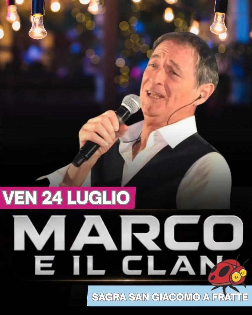 Marco e il Clan - Sagra San Giacomo 2026 (inizio ore 21:30)
