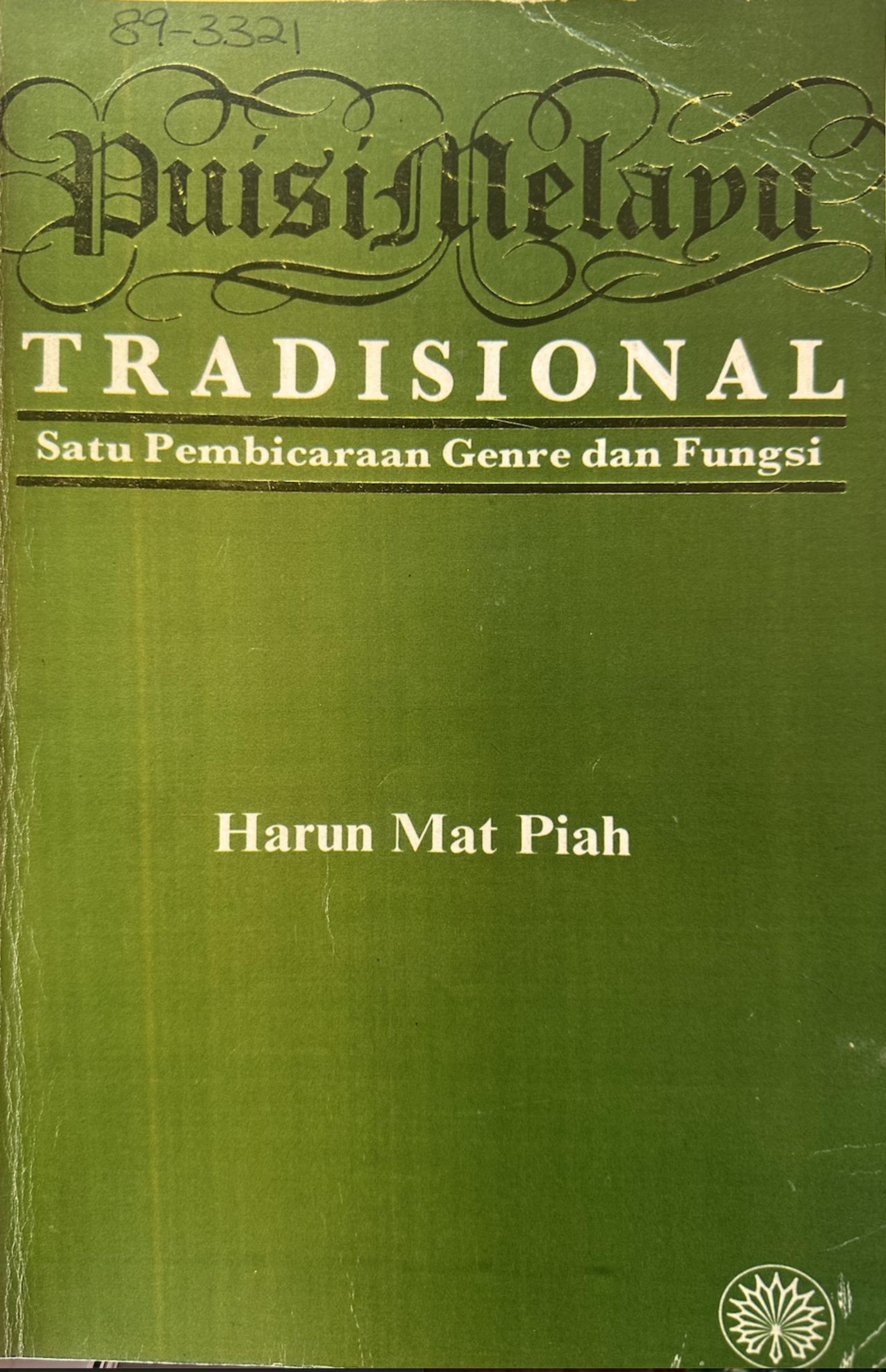 Puisi Melayu Tradisional : Satu Pembicaraan Genre dan Fungsi, Harun Mat Piah (1989)