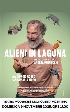  Alieni in laguna - Stagione di prosa 2025-2026 (inizio ore 17.00)