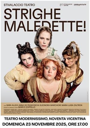 Strighe maledette! Stagione di prosa 2025-2026 (inizio ore 17.00)