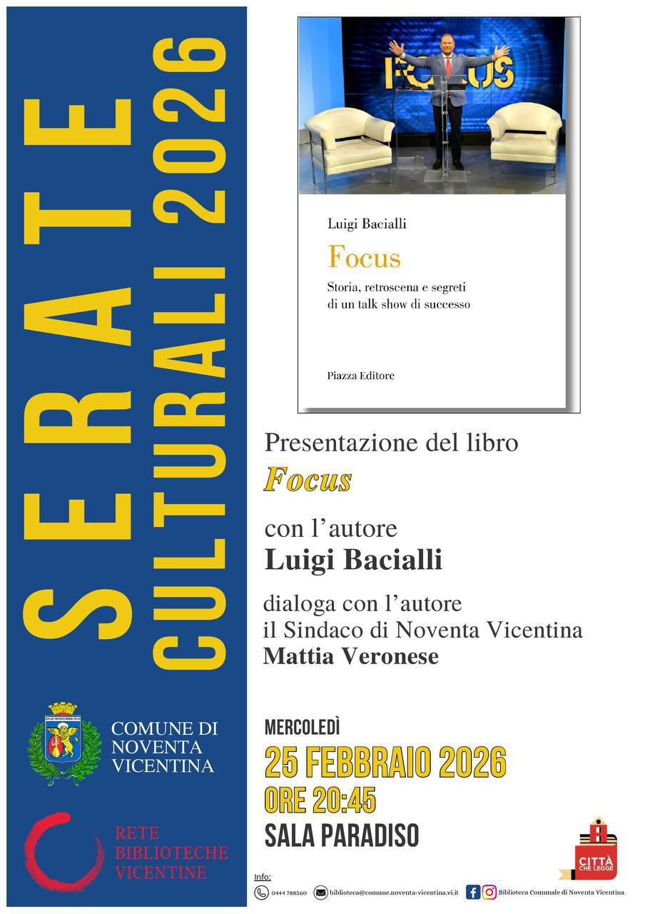 Presentazione del libro "Focus" con l'autore Luigi Bacialli - Rassegna "Serate Culturali 2026" (inizio ore 20.45) Presentazione del libro "Focus" con l'autore Luigi Bacialli - Rassegna "Serate Culturali 2026" (inizio ore 20.45)