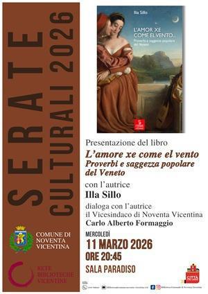 Presentazione del libro "L'amor xe come el vento. Proverbi e saggezza popolare del Veneto" Rassegna "Serate Culturali 2026" (inizio ore 20.45) Presentazione del libro "L'amor xe come el vento. Proverbi e saggezza popolare del Veneto" Rassegna "Serate Culturali 2026" (inizio ore 20.45)