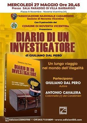 Diario di un Investigatore. Un lungo viaggio nel mondo dell'illegalità di Giuliano Dal Pero (inizio ore 20.45) Diario di un Investigatore. Un lungo viaggio nel mondo dell'illegalità di Giuliano Dal Pero (inizio ore 20.45)