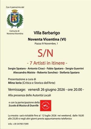 Inaugurazione della mostra d'arte “S/N 7 Artisti in Itinere” (inizio ore 20.00) Inaugurazione della mostra d'arte “S/N 7 Artisti in Itinere” (inizio ore 20.00)