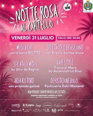 Notte rosa al Capitello (dalle ore 20.00) Notte rosa al Capitello (dalle ore 20.00)