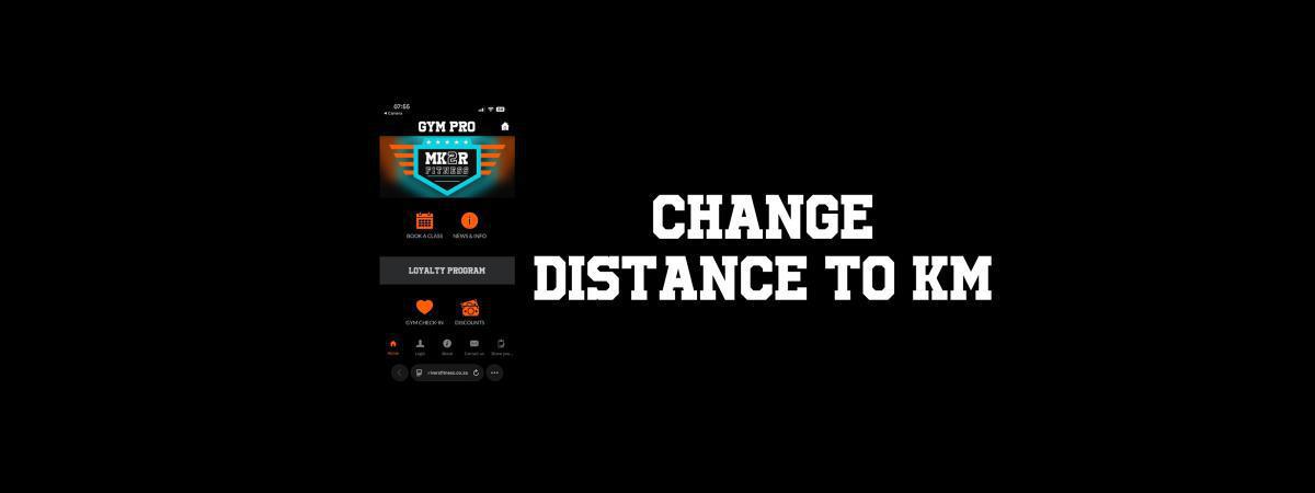 Change Distance from Miles to Kilometers