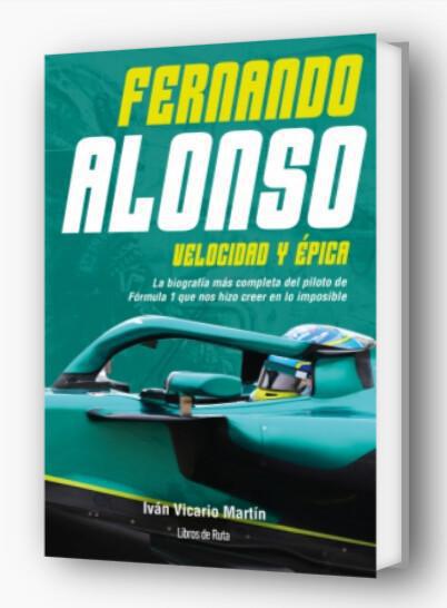 Fernando Alonso: la biografía completa del bicampeón mundial Fernando Alonso: la biografía completa del bicampeón mundial