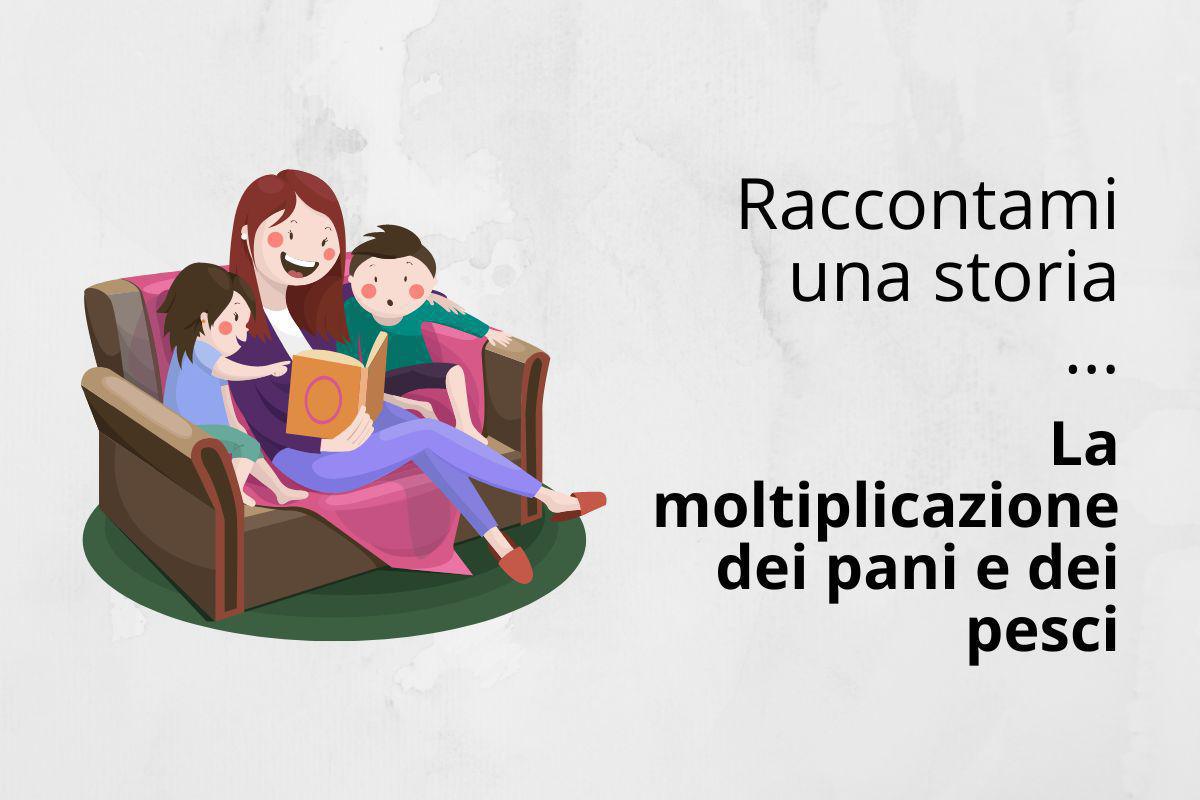 La moltiplicazione dei pani e dei pesci La moltiplicazione dei pani e dei pesci