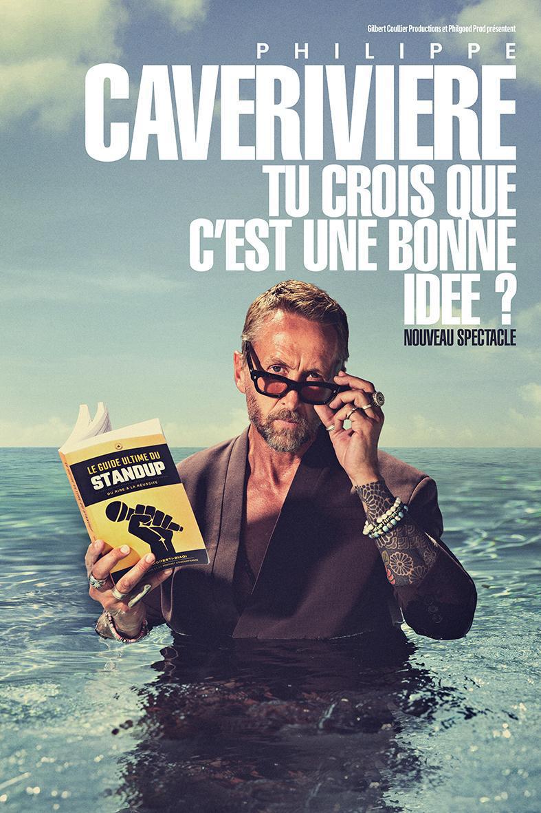 PHILIPPE CAVERIVIERE - TU CROIS QUE C'EST UNE BONNE IDEE ?