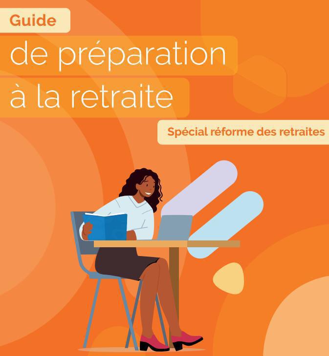 Guide de préparation à la retraite : la CNIEG Guide de préparation à la retraite : la CNIEG