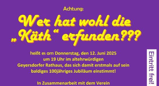 Wer hat wohl die „Käth“ erfunden??? - Literarisch-musikalischer Abend im Geyersdorfer Rathaus am 12. Juni