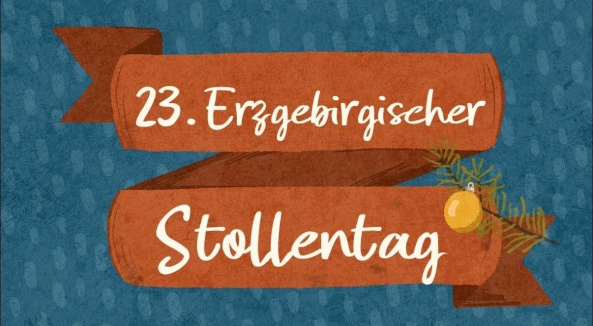 23. Erzgebirgischer Stollentag in Annaberg-Buchholz am 30.11.2025 23. Erzgebirgischer Stollentag in Annaberg-Buchholz am 30.11.2025