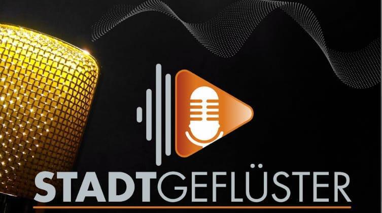 Podcast Stadtgeflüster startet heute Podcast Stadtgeflüster startet heute