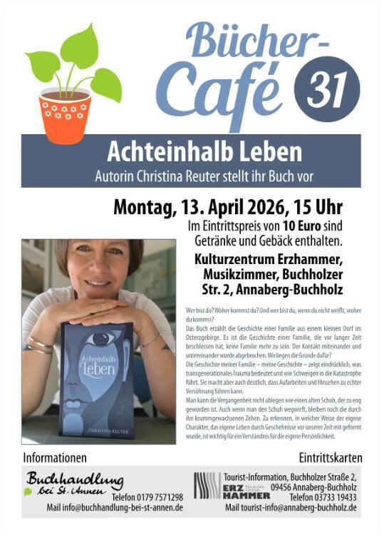 31. Bücher-Café: Autorin Christina Reuter stellt am 13. April im Kulturzentrum Erzhammer ihr Buch „Achteinhalb Leben“ vor 31. Bücher-Café: Autorin Christina Reuter stellt am 13. April im Kulturzentrum Erzhammer ihr Buch „Achteinhalb Leben“ vor