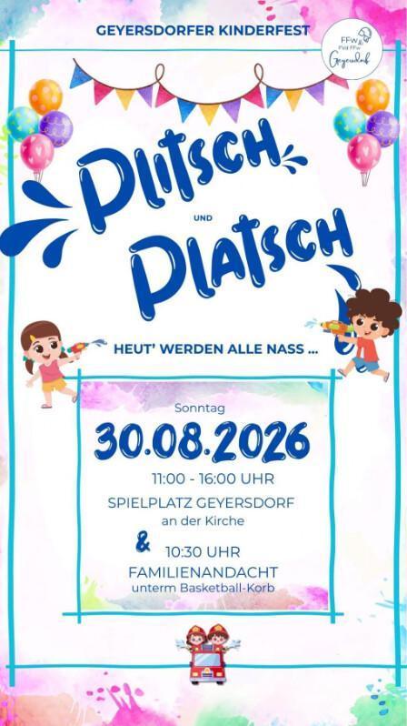 Kinderfest „Plitsch und Platsch“ lädt zum großen Wasserspaß nach Geyersdorf ein Kinderfest „Plitsch und Platsch“ lädt zum großen Wasserspaß nach Geyersdorf ein