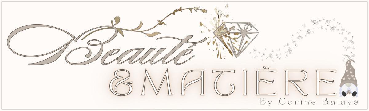 A découvrir Bientôt : Beauté & Matière - Carine