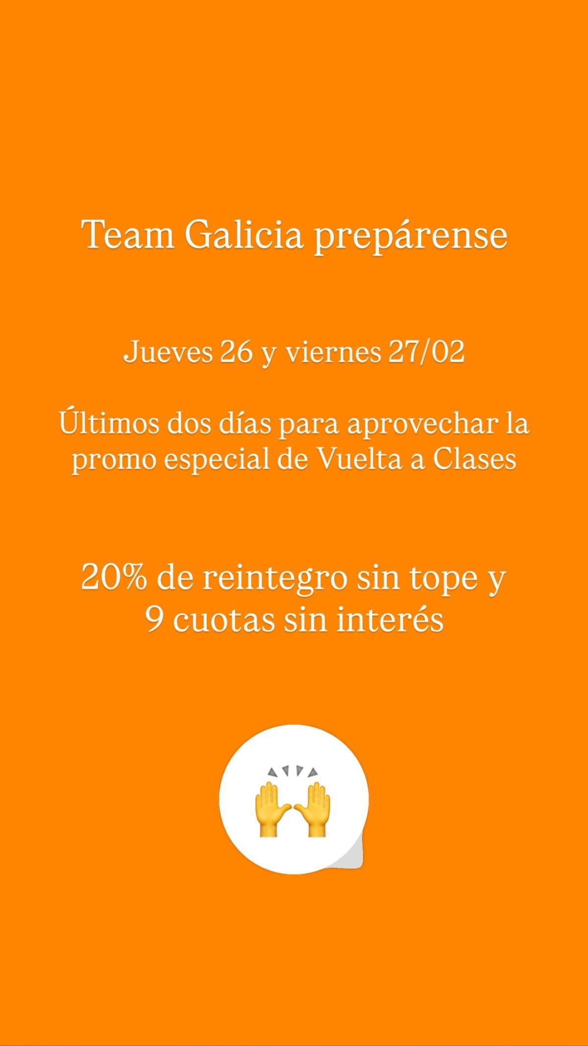 Team Galicia: últimos 2 días de promo Vuelta a Clases en Woopy con 20% de reintegro y 9 cuotas 💳🧡🎒 Team Galicia: últimos 2 días de promo Vuelta a Clases en Woopy con 20% de reintegro y 9 cuotas 💳🧡🎒