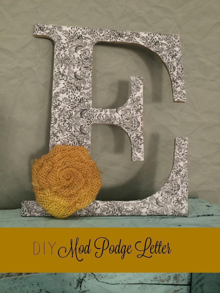 DIY Mod Podge Letter DIY Mod Podge Letter