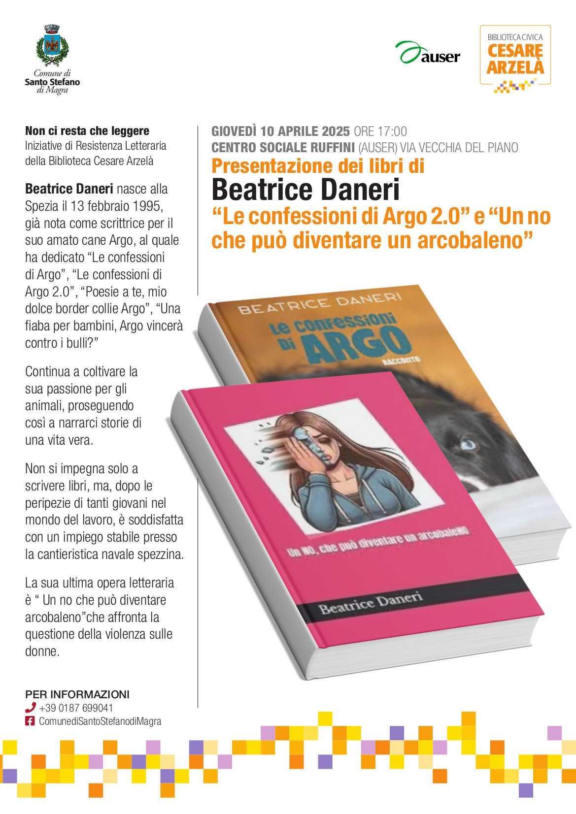 Presentazione dei libri di Beatrice Daneri "Le confessioni di Argo 2.0" e "Un no che può diventare un arcobaleno" (inizio ore 17.00)
