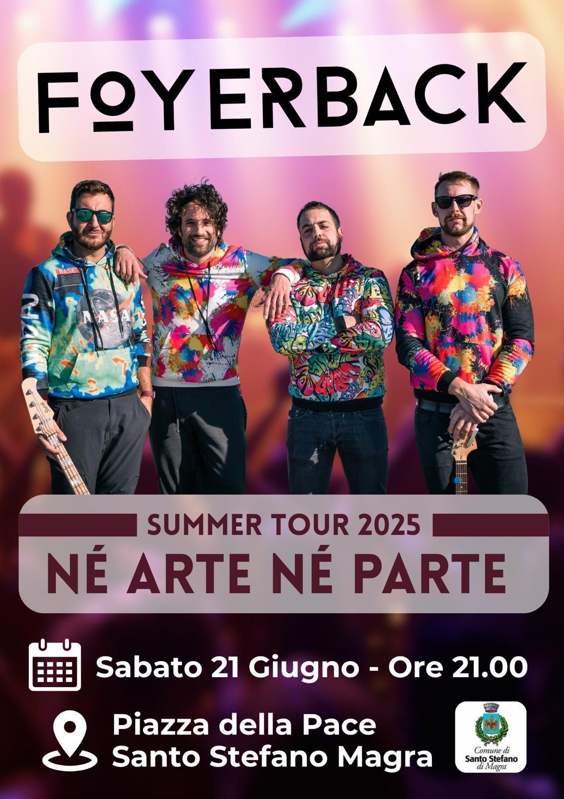 Foyerback - Summer Tour 2025 Né Arte Né Parte (start h. 21.00)