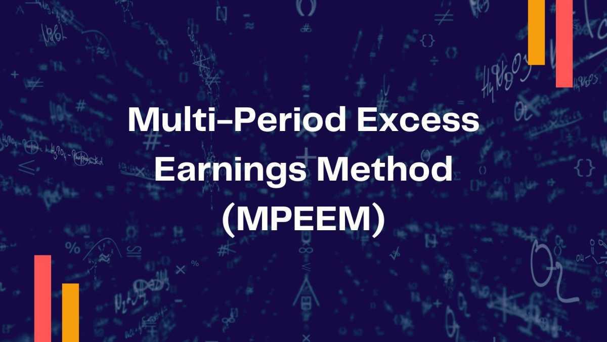 Multi-Period Excess Earnings Method (MPEEM)