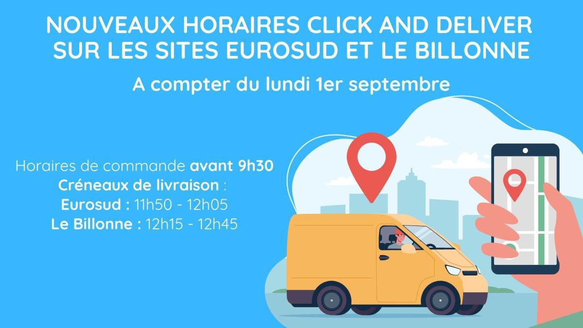 Newsletter du cse : NOUVEAUX HORAIRES CLICK AND DELIVER sur les sites Eurosud et Le Billonne . A compter du lundi 1er septembre.