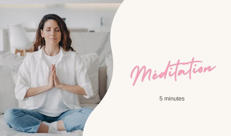 Méditation 5min