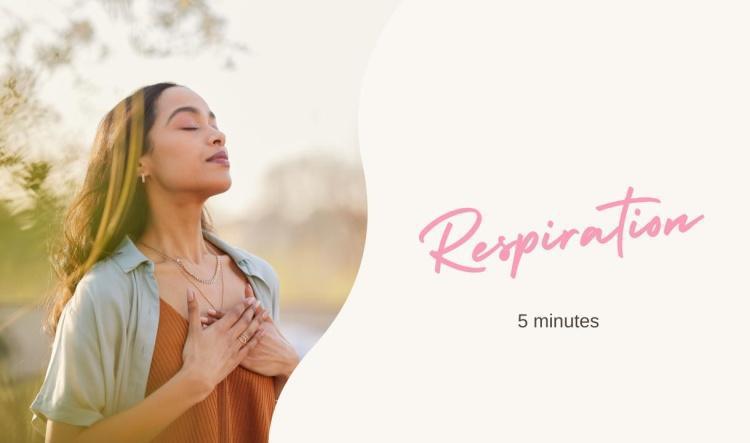Respiration 5min