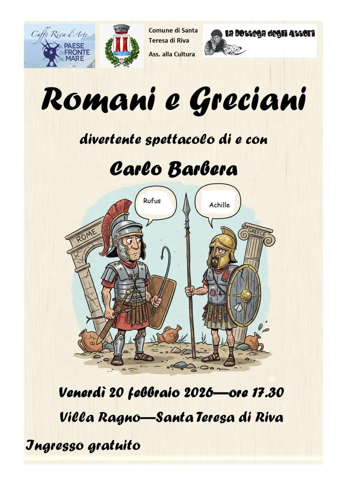 “Romani e Greciani” spettacolo di e con Carlo Barbera (inizio ore 17.30)