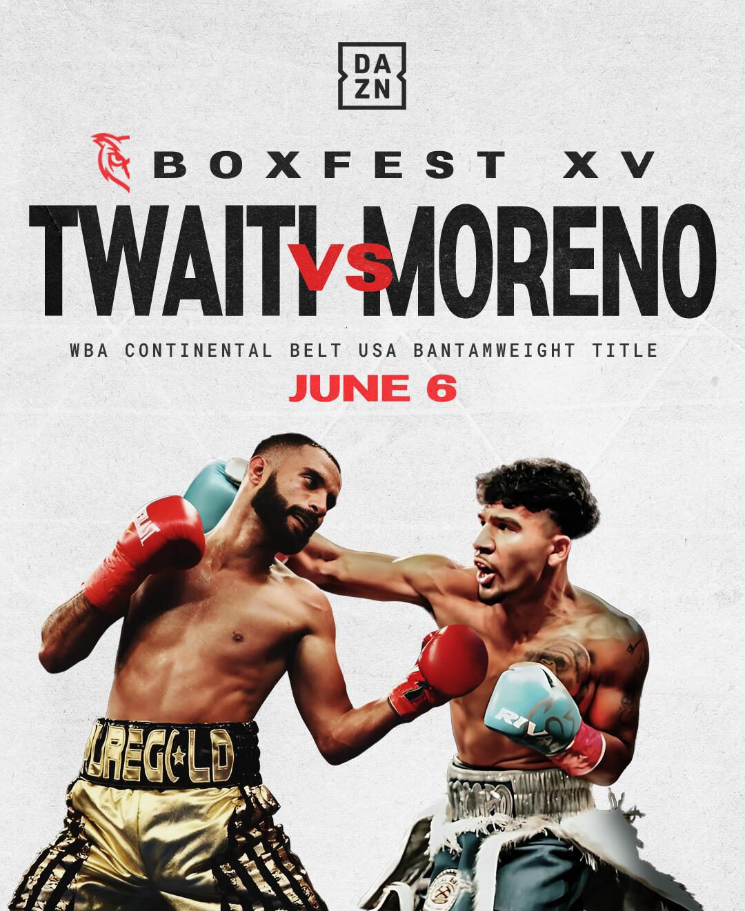 BOXFEST XV HEATS UP HOUSTON WITH TWAITI-MORENO TITLE FIGHT, STREAMING GLOBALLY ON DAZN