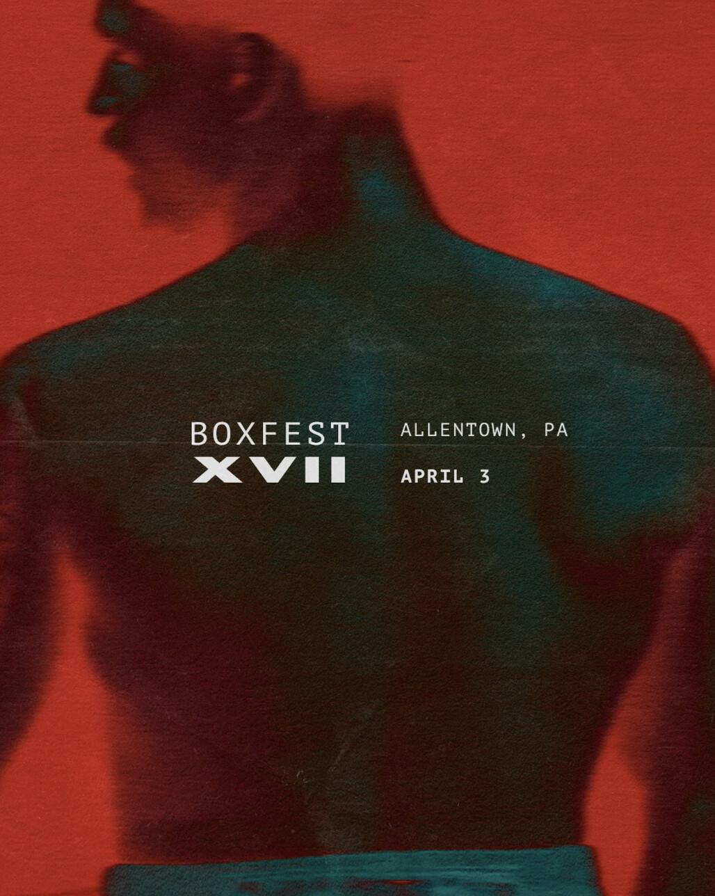 BOXFEST XVII BOXFEST XVII